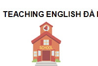 TRUNG TÂM Teaching English